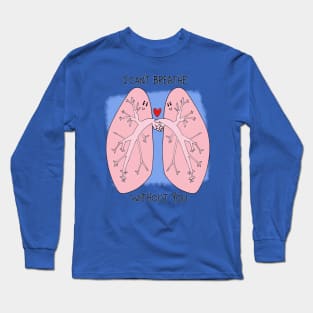 Take My Breath Away Long Sleeve T-Shirt